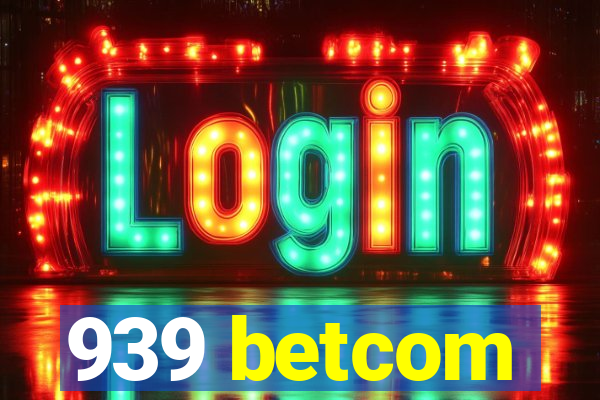 939 betcom